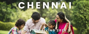Chennai Living Expenses: A Detailed Cost of Living Guide for Couples, Families & Individuals