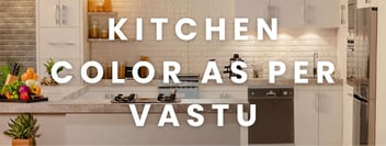Color for Kitchen as per Vastu: Best Wall, Cabinet and Platform Colours According to Vastu Shastra